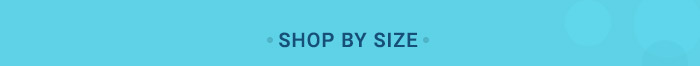Shop by Size Shop by Size