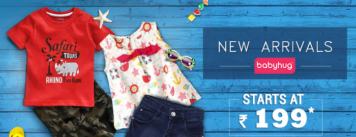 New Arrivals Babyhug Starts at Rs. 199*