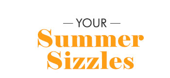 Your Summer Sizzles