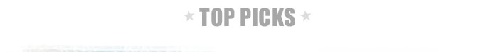 TOP PICKS TOP PICKS