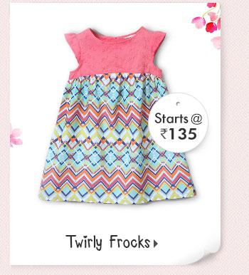 Twirly Frocks -  Starts at Rs. 135*