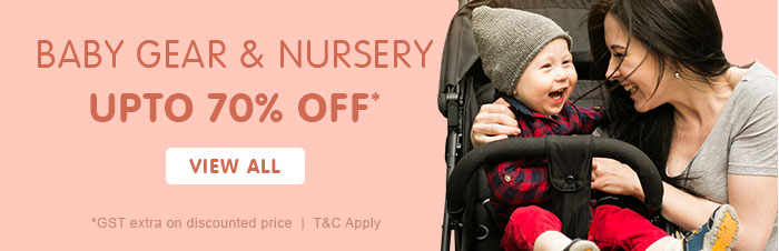 Baby Gear & Nursery - Upto 70% OFF*