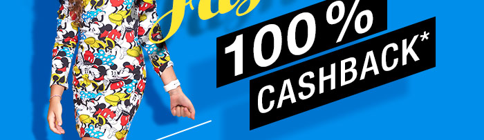 Fashion 100% CASHBACK* Fashion 100% CASHBACK*