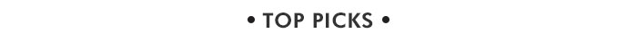 TOP PICKS TOP PICKS