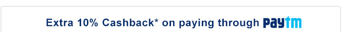 Extra 10% Cashback* on paying through Paytm Extra 10% Cashback* on paying through Paytm