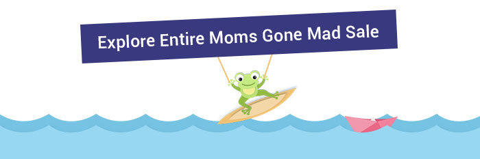 Explore Entire Moms Gone Mad Sale