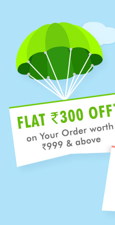 Flat Rs. 300 OFF* on Your Order worth Rs. 999 & above