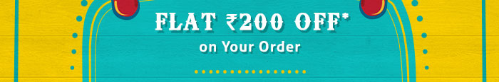 Flat Rs. 200 OFF* on Your Order