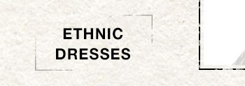 Ethnic Dresses