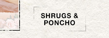  Shrugs & Poncho