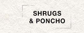 Shrugs & Poncho