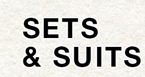 Sets & Suits