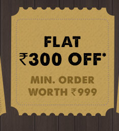 Flat Rs. 300 OFF* on Minimum Purchases  worth Rs. 999