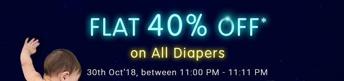 Don't Miss - 11 Mins @ 11 PM | Flat 40% OFF* on All Diapers