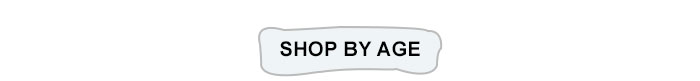 Shop by Age Shop by Age