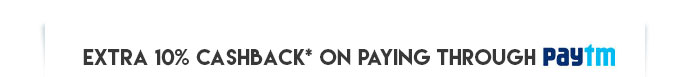 Extra 10% Cashback* on paying through Paytm