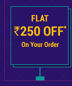 Flat Rs. 250 OFF* on Your order