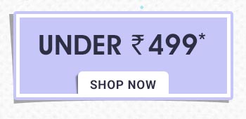 Under Rs. 499*