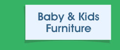 Baby & Kids Furniture