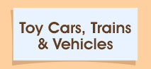 Toy Cars, Trains & Vehicles