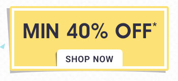 Minimum 40% OFF*