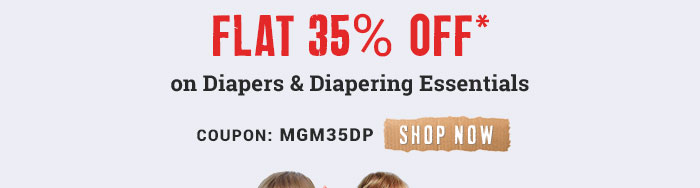 Flat 35% OFF* on Diapers & Diapering Essentials