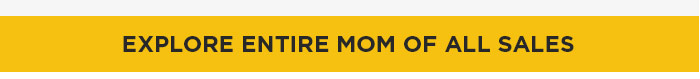Explore Entire Mom of All Sales
