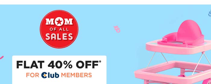 MOM OF ALL SALES Flat 40% OFF* For Club Members