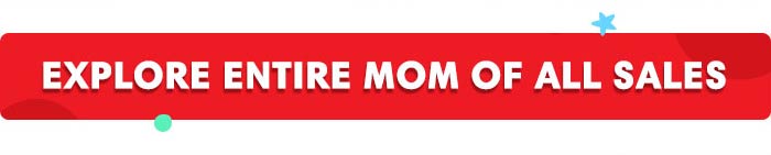 Explore Entire Mom of All Sales
