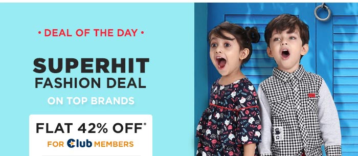 Superhit Fashion Deal FLAT 42% OFF* For Club Members