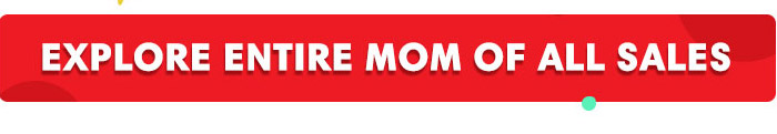 Explore Entire Mom of All Sales
