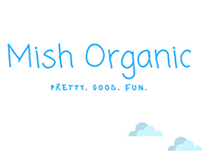 Mish Organic Mish Organic