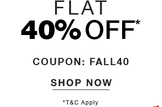 Fall into Fashion Flat 40% OFF