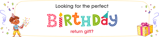 Looking For The Perfect Birthday Return Gift Looking For The Perfect Birthday Return Gift