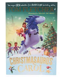 A Christmasaurus Carol By Tom Fletcher -English