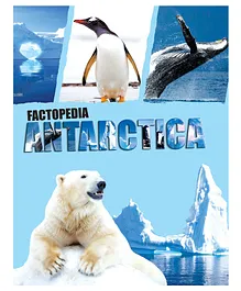 Future Books Factopedia Antarctica - English