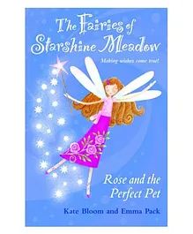 The Fairies Of Starshine Meadow (Rose Andd The Perfect Pet) English PB