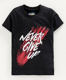 Forever Kids Half Sleeves Never Give Up Printed Tee - Black Forever Kids Half Sleeves Never Give Up Printed Tee - Black