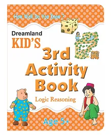 Dreamland Logic Reasoning Kid's Activity Book - 3rd Activity Book (Kid's Activity Books)