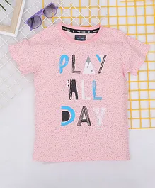 Hop n Jump Half Sleeves Play All Day Print Tee - Pink Hop n Jump Half Sleeves Play All Day Print Tee - Pink