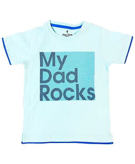Hop n Jump My Dad Rocks Half Sleeves Print Tee - Light Blue