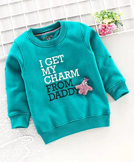 Stupid Cupid I Get My Charm From Daddy Print Full Sleeves Sweatshirt - Green