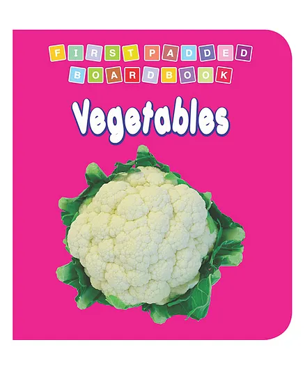 Dreamland Vegetables Padded Board Book for Children - Early Learning First Padded Board Book Series