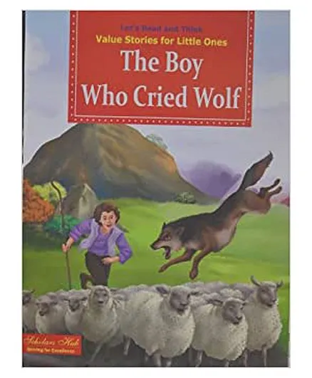 Scholars Hub Value Stories The Boy Who Cried Wolf - English