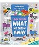 Usborne Look Inside What We Throw Away Book - English