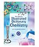 Usborne Illustrated Dictionary of Chemistry - English