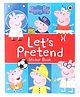 Peppa Pig Lets Pretend Sticker Book - English