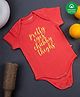 Nino Bambino 100% Cotton Half Sleeves Pretty Eyes Chubby Thighs Printed Onesie - Red