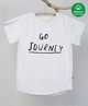 Nino Bambino 100% Cotton Half Sleeves Go Journey Printed Tee - Grey