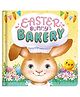 Easter Bunny's Bakery Board Book - English